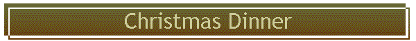 Christmas Dinner