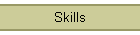 Skills